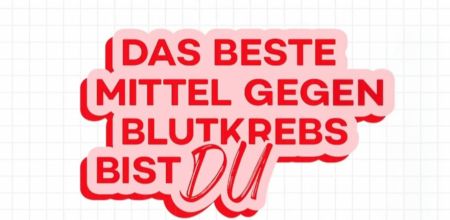 Das beste Mittel gegen Blutkrebs bis DU DKMS08
